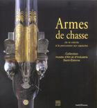 Couverture du livre « Armes De Chasse ; De La Meche A La Percussion Sur Capsules » de Perrin et Besse aux éditions Somogy