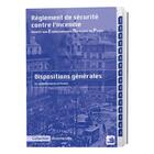 Couverture du livre « Règlement de sécurité contre l'incendie relatif aux Etablissements Recevant du Public ; dispositions générales et commentaires officiels ; commentaires-jurisprudence (29e édition) » de  aux éditions France Selection