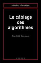 Couverture du livre « Le cablage des algorithmes » de Jean-Noel Contensou aux éditions Hermes Science Publications