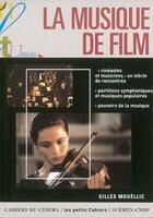 Couverture du livre « La musique de film » de Gilles Mouellic aux éditions Cahiers Du Cinema