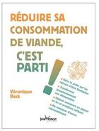 Couverture du livre « Réduire sa consommation de viande, c'est parti ! » de Veronique Beck aux éditions Jouvence