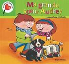 Couverture du livre « Ma grande soeur audrey. la paralysie cerebrale » de Brigitte Marleau aux éditions Boomerang Jeunesse