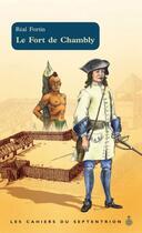 Couverture du livre « Le fort de Chambly » de Real Fortin aux éditions Septentrion