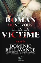 Couverture du livre « Un roman dont vous êtes la victime : hantée » de Dominic Bellavance aux éditions Corbeau