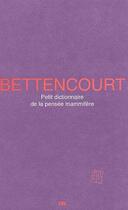 Couverture du livre « Petit dictionnaire de la pensée mammifère » de Pierre Bettecourt aux éditions Jannink