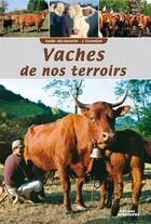 Couverture du livre « Guide découverte LES VACHES DE NOS TERROIRS » de Graveline/Debaisieux aux éditions Debaisieux