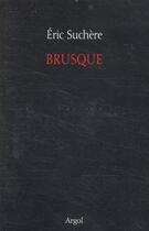 Couverture du livre « Brusque... un autre mois... 2002-2007 » de Eric Suchere aux éditions Argol