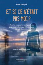 Couverture du livre « Et si ce n'était pas moi ? » de Anne Deligne aux éditions Marcel Broquet