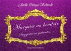 Couverture du livre « Marquise au boudoir : Marquise au boudoir suggestions galantes » de Ortega-Valverde J. aux éditions Tango Nuevo