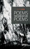 Couverture du livre « Poems That Look Just Like Poems » de Hank Lazer aux éditions Pu De Rouen