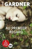 Couverture du livre « Au premier regard » de Lisa Gardner aux éditions A Vue D'oeil