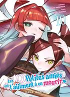 Couverture du livre « Les 100 petites amies qui t'aiiiment à en mourir T10 » de Yukiko Nozawa aux éditions Mana Books