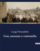 Couverture du livre « Uno, nessuno e centomilla » de Luigi Pirandello aux éditions Culturea