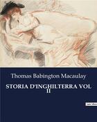 Couverture du livre « STORIA D'INGHILTERRA VOL II » de Macaulay T B. aux éditions Culturea