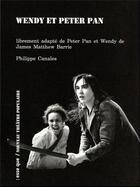 Couverture du livre « Wendy et Peter Pan » de Barrie James Matthew et Philippe Canales aux éditions Esse Que