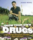 Couverture du livre « Grow your own drugs » de James Wong aux éditions Harper Collins