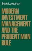 Couverture du livre « Modern Investment Management and the Prudent Man Rule » de Longstreth Bevis aux éditions Oxford University Press Usa