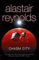 Couverture du livre « CHASM CITY » de Alastair Reynolds aux éditions Gollancz