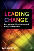Couverture du livre « Leading Change » de Paul Lawrence aux éditions Kogan Page Digital