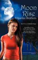 Couverture du livre « Moon rise » de Marilee Brothers aux éditions Bellebooks