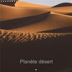 Couverture du livre « Planete desert calendrier mural 2020 300 300 mm square - la terre artiste de talent cal » de Dominique Leroy aux éditions Calvendo