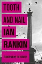 Couverture du livre « Tooth and nail » de Ian Rankin aux éditions Orion Digital