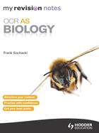 Couverture du livre « My Revision Notes: OCR AS Biology ePub » de Sochacki Frank aux éditions Hodder Education Digital