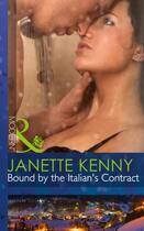 Couverture du livre « Bound by the Italian's Contract (Mills & Boon Modern) » de Janette Kenny aux éditions Mills & Boon Series