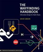 Couverture du livre « The wayfinding handbook » de David Gibson aux éditions Princeton Architectural