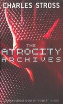 Couverture du livre « THE ATROCITY ARCHIVES » de Charles Stross aux éditions Orbit Uk