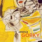 Couverture du livre « Arshile gorky » de Matthew Gale aux éditions Tate Gallery