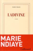 Couverture du livre « Ladivine » de Marie Ndiaye aux éditions Gallimard