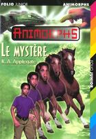 Couverture du livre « Animorphs t.14 ; le mystère » de K.A. Applegate aux éditions Gallimard-jeunesse