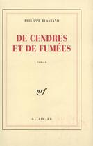 Couverture du livre « De cendres et de fumees » de Philippe Blasband aux éditions Gallimard