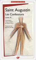 Couverture du livre « Les Confessions : Livre X » de Saint Augustin aux éditions Flammarion