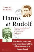 Couverture du livre « Hanns et Rudolf ; comment un juif allemand mit fin à la cavale du commandant d'Auschwitz » de Thomas Harding aux éditions Flammarion