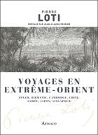 Couverture du livre « Voyages en Extrême-Orient » de Pierre Loti aux éditions Arthaud