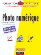 Couverture du livre « Photo Numerique » de Olivier De Vaublanc et Antoine Courtecuisse aux éditions Dunod
