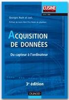 Couverture du livre « Acquisition de données ; du capteur à l'ordinateur (3e édition) » de Georges Asch aux éditions Dunod