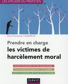 Couverture du livre « Prendre en charge les victimes de harcèlement moral » de Anne-Françoise Chaperon et Nathalie Girard-Dephanix aux éditions Dunod