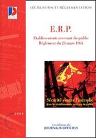Couverture du livre « E.R.P. ; établissements recevant du public ; règlement du 23 mars 1965 » de  aux éditions Documentation Francaise
