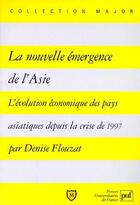 Couverture du livre « La nouvelle émergence de l'Asie » de Denise Flouzat aux éditions Belin Education