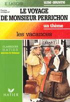 Couverture du livre « Le Voyage De Monsieur Perrichon » de G Decote et Rachmuhl aux éditions Hatier