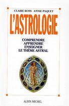 Couverture du livre « L'Astrologie » de Ross Claire et Paquet Annie aux éditions Albin Michel