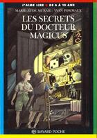 Couverture du livre « Les secrets du docteur Magicus » de Marie-Aude Murail et Pommaux Yvan aux éditions Bayard Jeunesse