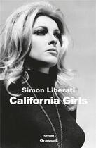 Couverture du livre « California girls » de Simon Liberati aux éditions Grasset Et Fasquelle