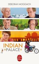 Couverture du livre « Indian palace » de Deborah Moggach aux éditions Le Livre De Poche
