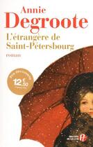 Couverture du livre « L'étrangère de Saint-Pétersbourg » de Annie Degroote aux éditions Presses De La Cite