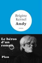 Couverture du livre « Andy » de Brigitte Kernel aux éditions Plon