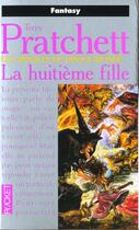 Couverture du livre « Les Annales du Disque-Monde Tome 3 : la huitième fille » de Terry Pratchett aux éditions Pocket